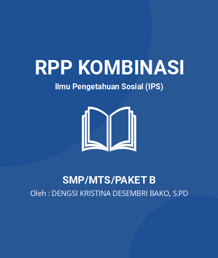 Unduh RPP POTENSI SUMBER DAYA ALAM INDONESIA - RPP Kombinasi Ilmu Pengetahuan Sosial (IPS) Kelas 7 SMP/MTS/Paket B Tahun 2024 oleh DENGSI KRISTINA DESEMBRI BAKO, S.PD (#49533)