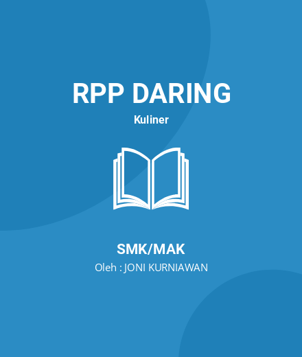 Unduh RPP PRODUK CAKE DAN KUE INDONESIA - RPP Daring Kuliner Kelas 12 SMK/MAK Tahun 2024 Oleh JONI KURNIAWAN (#50168)