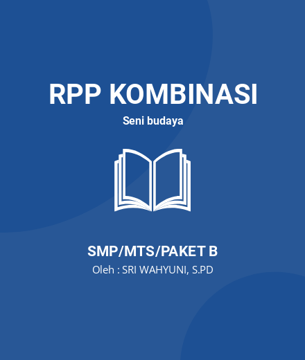 Unduh RPP Rancangan Pembelajaran Seni Grafis Kelas 9 SMP/MTs - RPP Kombinasi Seni Budaya Kelas 9 SMP/MTS/Paket B Tahun 2024 Oleh SRI WAHYUNI, S.PD (#51036)