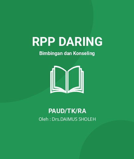 Unduh RPP Refleksi Pembelajaran Menuju Merdeka Belajar - RPP Daring Bimbingan Dan Konseling PAUD/TK/RA Tahun 2024 Oleh Drs.DAIMUS SHOLEH (#51463)