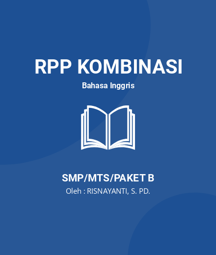 Unduh RPP Rencana Aksi Nyata Program Guru Penggerek - RPP Kombinasi Bahasa Inggris Kelas 8 SMP/MTS/Paket B Tahun 2023 Oleh RISNAYANTI, S. PD. (#51634)