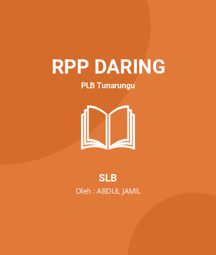 Unduh RPP Rencana Pelaksanaan Pembelajaran - RPP Daring PLB Tunarungu SLB Tahun 2022 Oleh ABDUL JAMIL (#52577)