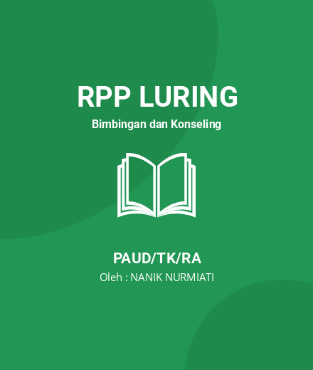 Unduh RPP Rencana Pelaksanaan Pembelajaran - RPP Luring Bimbingan Dan Konseling PAUD/TK/RA Tahun 2024 Oleh NANIK NURMIATI (#52928)