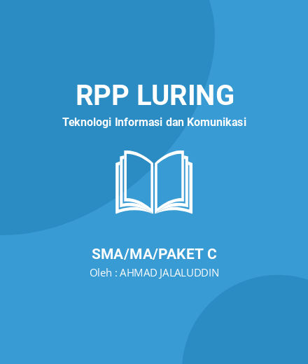 Unduh RPP Rencana Pelaksanaan Pembelajaran Bimbingan TIK - RPP Luring Teknologi Informasi Dan Komunikasi Kelas 10 SMA/MA/Paket C Tahun 2024 Oleh AHMAD JALALUDDIN (#53219)