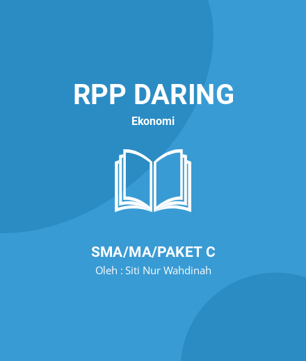 Unduh RPP Rencana Pembelajaran Interaksi Pelaku Ekonomi X - RPP Daring Ekonomi Kelas 10 SMA/MA/Paket C Tahun 2022 Oleh Siti Nur Wahdinah (#56729)