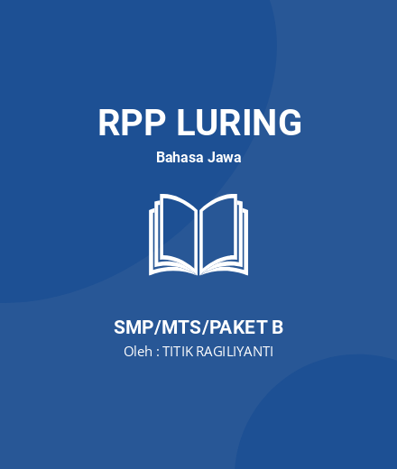 Unduh RPP Rencana Pembelajaran Teks Berita Kelas 8 - RPP Luring Bahasa Jawa Kelas 8 SMP/MTS/Paket B Tahun 2024 Oleh TITIK RAGILIYANTI (#57963)
