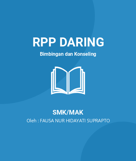 Unduh RPP RPL BIMBINGAN KLASIKAL DARING KARIR - RPP Daring Bimbingan Dan Konseling Kelas 12 SMK/MAK Tahun 2023 Oleh FAUSA NUR HIDAYATI SUPRAPTO (#59065)