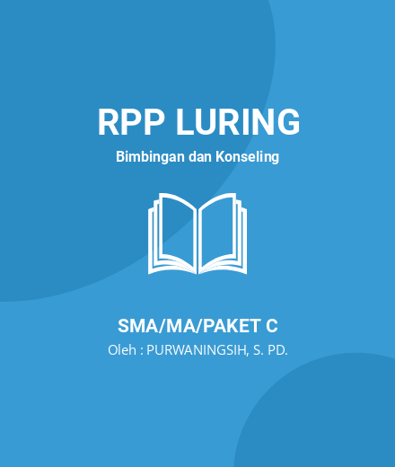 Unduh RPP RPL DAMPAK PERNIKAHAN DI USIA MUDA - RPP Luring Bimbingan Dan Konseling Kelas 12 SMA/MA/Paket C Tahun 2023 Oleh PURWANINGSIH, S. PD. (#59283)