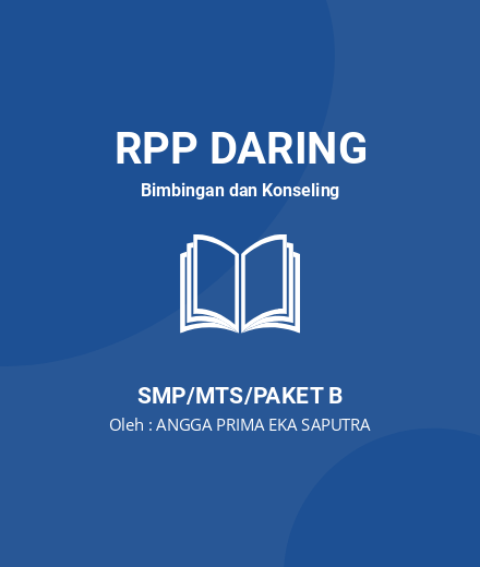Unduh RPP RPLBK MASA REMAJA DAN PERTUMBUHAN KELAS 7 - RPP Daring Bimbingan Dan Konseling Kelas 7 SMP/MTS/Paket B Tahun 2023 Oleh ANGGA PRIMA EKA SAPUTRA (#59620)