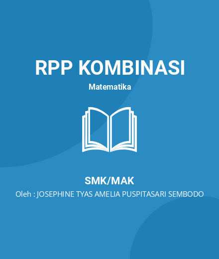Unduh RPP Barisan Dan Deret Aritmatika (Geometri) - RPP Kombinasi Matematika Kelas 11 SMK/MAK Tahun 2024 Oleh JOSEPHINE TYAS AMELIA PUSPITASARI SEMBODO (#5968)