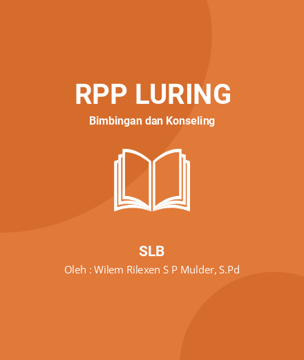 Unduh RPP 10 MENIT PENGAJAR PRAKTIK - RPP Luring Bimbingan Dan Konseling SLB Tahun 2023 Oleh Wilem Rilexen S P Mulder, S.Pd (#62404)