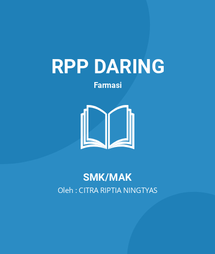 Unduh RPP - RPP Daring Farmasi Kelas 10 SMK/MAK Tahun 2024 Oleh CITRA RIPTIA NINGTYAS (#63100)