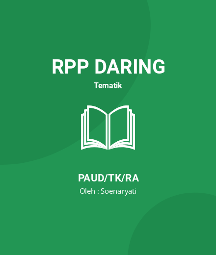 Unduh RPP Anak Usia 4-5 Tahun - RPP Daring Tematik PAUD/TK/RA Tahun 2025 Oleh Soenaryati (#65542)