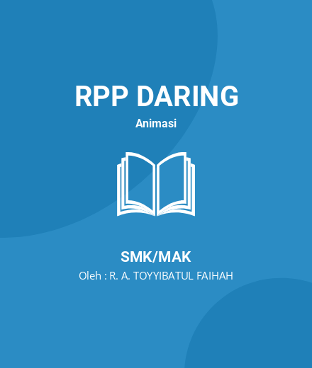 Unduh RPP ANIMASI 2D & 3D - RPP Daring Animasi Kelas 11 SMK/MAK Tahun 2024 Oleh R. A. TOYYIBATUL FAIHAH (#65609)
