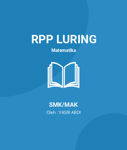 Unduh RPP BARISAN ARITMATIKA OKE KELAS XI - RPP Luring Matematika Kelas 11 SMK/MAK Tahun 2024 oleh YASIR ABDI (#69157)