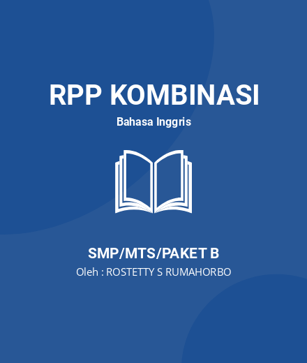 Unduh RPP Berdifrensiasi - RPP Kombinasi Bahasa Inggris Kelas 9 SMP/MTS/Paket B Tahun 2022 Oleh ROSTETTY S RUMAHORBO (#69873)