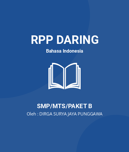 Unduh RPP Bhs Indo Kelas 9 Semester 1 & 2 COVID 19 - RPP Daring Bahasa Indonesia Kelas 9 SMP/MTS/Paket B Tahun 2024 Oleh DIRGA SURYA JAYA PUNGGAWA (#70511)