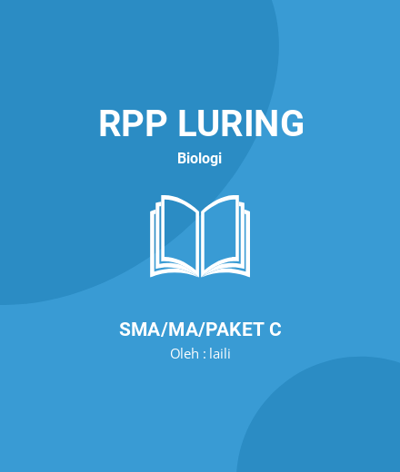 Unduh RPP BIOLOGI KELAS XI SEMETSER 2 - RPP Luring Biologi Kelas 11 SMA/MA/Paket C Tahun 2024 Oleh Laili (#71659)