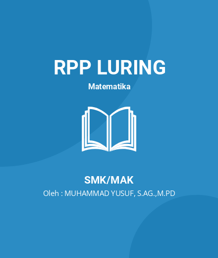 Unduh RPP Calon Pelatih Guru Penggerak - RPP Luring Matematika Kelas 12 SMK/MAK Tahun 2023 Oleh MUHAMMAD YUSUF, S.AG.,M.PD (#72637)