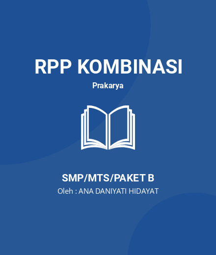 Unduh RPP CGP Mapel Prakarya Kelas 9 - RPP Kombinasi Prakarya Kelas 9 SMP/MTS/Paket B Tahun 2024 Oleh ANA DANIYATI HIDAYAT (#73707)
