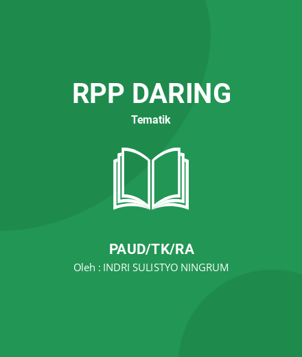 Unduh RPP Dan Bahan Ajar - RPP Daring Tematik PAUD/TK/RA Tahun 2024 Oleh INDRI SULISTYO NINGRUM (#74580)