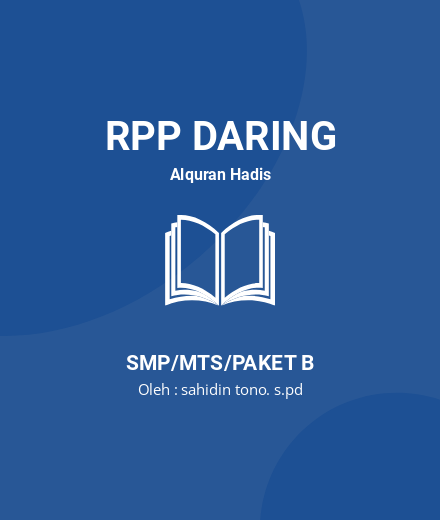 Unduh RPP DARING ALQURAN HADIS KLS 7 SEMESTER 1-2 - RPP Daring Alquran Hadis Kelas 7 SMP/MTS/Paket B Tahun 2024 Oleh Sahidin Tono. S.pd (#77886)