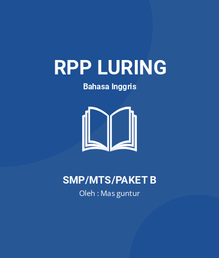 Unduh RPP DARING Bahasa Inggris KELAS 8 SMP/MTs - RPP Luring Bahasa Inggris Kelas 8 SMP/MTS/Paket B Tahun 2022 Oleh Mas Guntur (#82317)