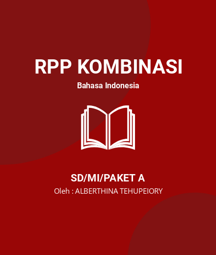 Unduh RPP CITA – CITA KU - RPP Kombinasi Bahasa Indonesia Kelas 4 SD/MI/Paket A Tahun 2023 Oleh ALBERTHINA TEHUPEIORY (#9005)