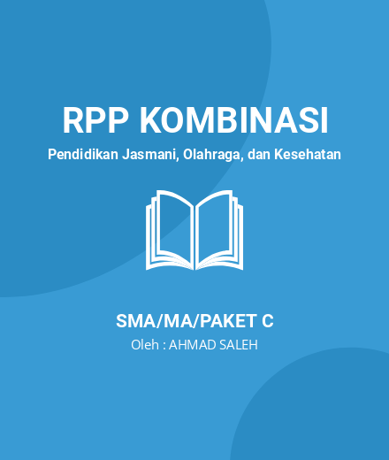 Unduh RPP Aktifitas Kebugaran Jasmani - RPP Kombinasi Pendidikan Jasmani, Olahraga, Dan Kesehatan Kelas 11 SMA/MA/Paket C Tahun 2023 Oleh AHMAD SALEH (#907)
