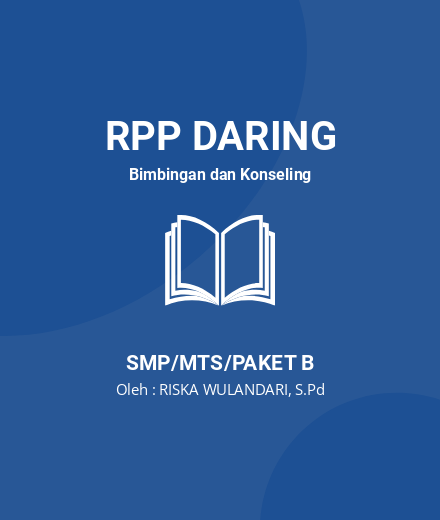 Unduh RPP DARING BK KELAS 7 SEMESTER 1-2 - RPP Daring Bimbingan dan Konseling Kelas 7 SMP/MTS/Paket B Tahun 2024 oleh RISKA WULANDARI, S.Pd (#92326)