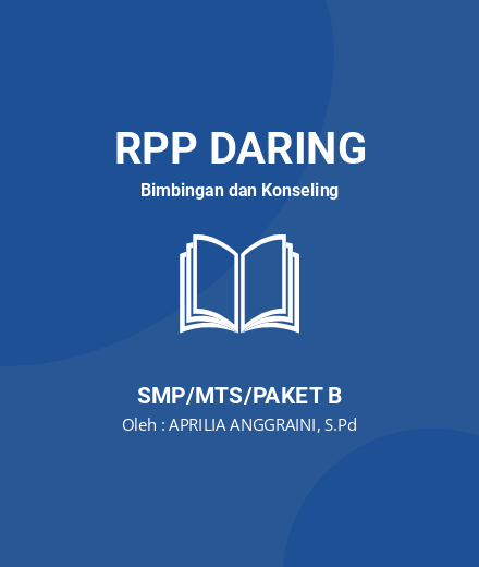 Unduh RPP DARING BK KELAS 7 SEMESTER 1-2 - RPP Daring Bimbingan Dan Konseling Kelas 7 SMP/MTS/Paket B Tahun 2024 Oleh APRILIA ANGGRAINI, S.Pd (#92510)