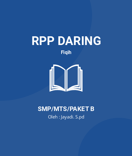 Unduh RPP DARING FIKIH HADIS KELAS 7 SEMESTER 1-2 - RPP Daring Fiqih Kelas 7 SMP/MTS/Paket B Tahun 2024 Oleh Jayadi. S.pd (#95968)