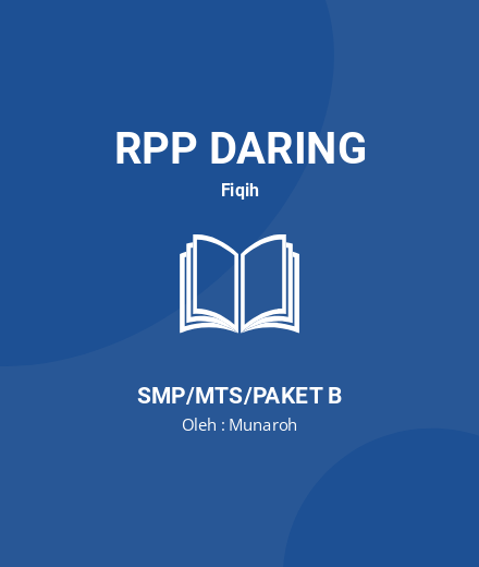 Unduh RPP DARING FIKIH KELAS 7 SEMESTER 1 DAN 2 - RPP Daring Fiqih Kelas 7 SMP/MTS/Paket B Tahun 2024 oleh Munaroh (#96097)