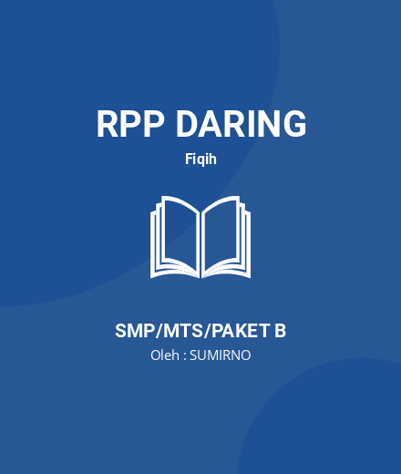 Unduh RPP DARING FIKIH KELAS 7 SEMESTER 1 DAN 2 - RPP Daring Fiqih Kelas 7 SMP/MTS/Paket B Tahun 2024 oleh SUMIRNO (#96120)